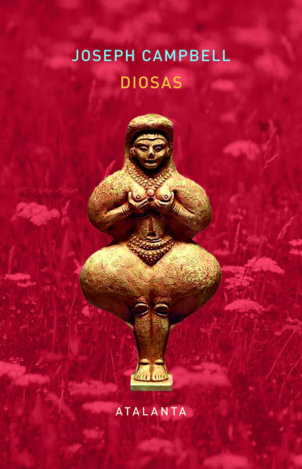 Diosas: Misterio De Lo Divino Femenino por Joseph Campbell