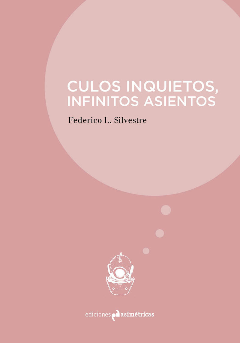 Culos Inquietos, Infinitos Asientos por Federico L. Silvestre
