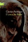 El Perro De Babel por Carolyn Parkhust