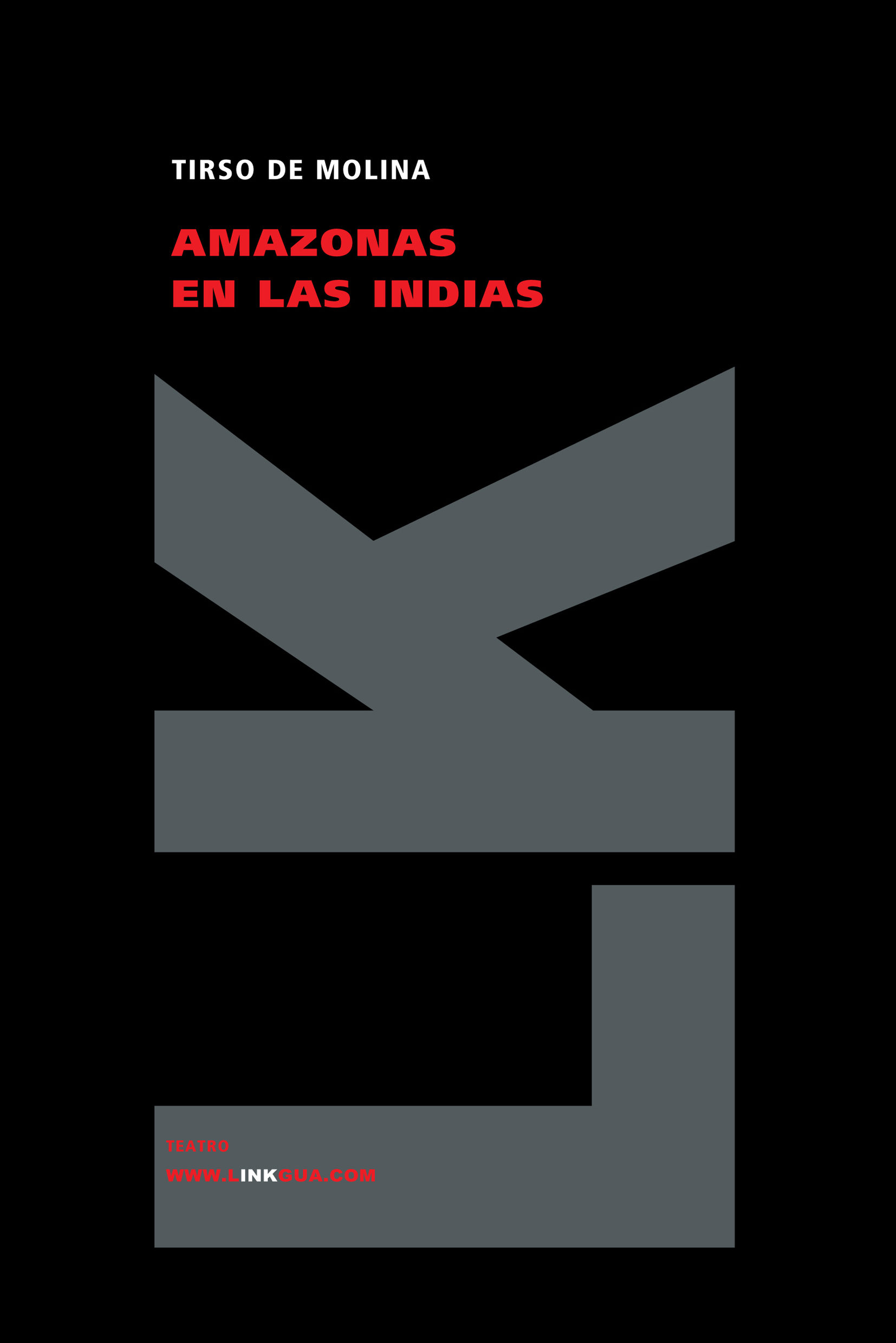 Amazonas En Las Indias por Tirso De Molina