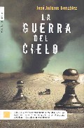 La Guerra Del Cielo por Jose Antonio Gonzalez