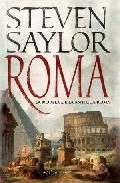 Roma: La Novela De La Antigua Roma por Steven Saylor