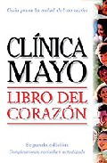 Libro Del Corazon: Guia De La Clinica Mayo por Vv.aa.