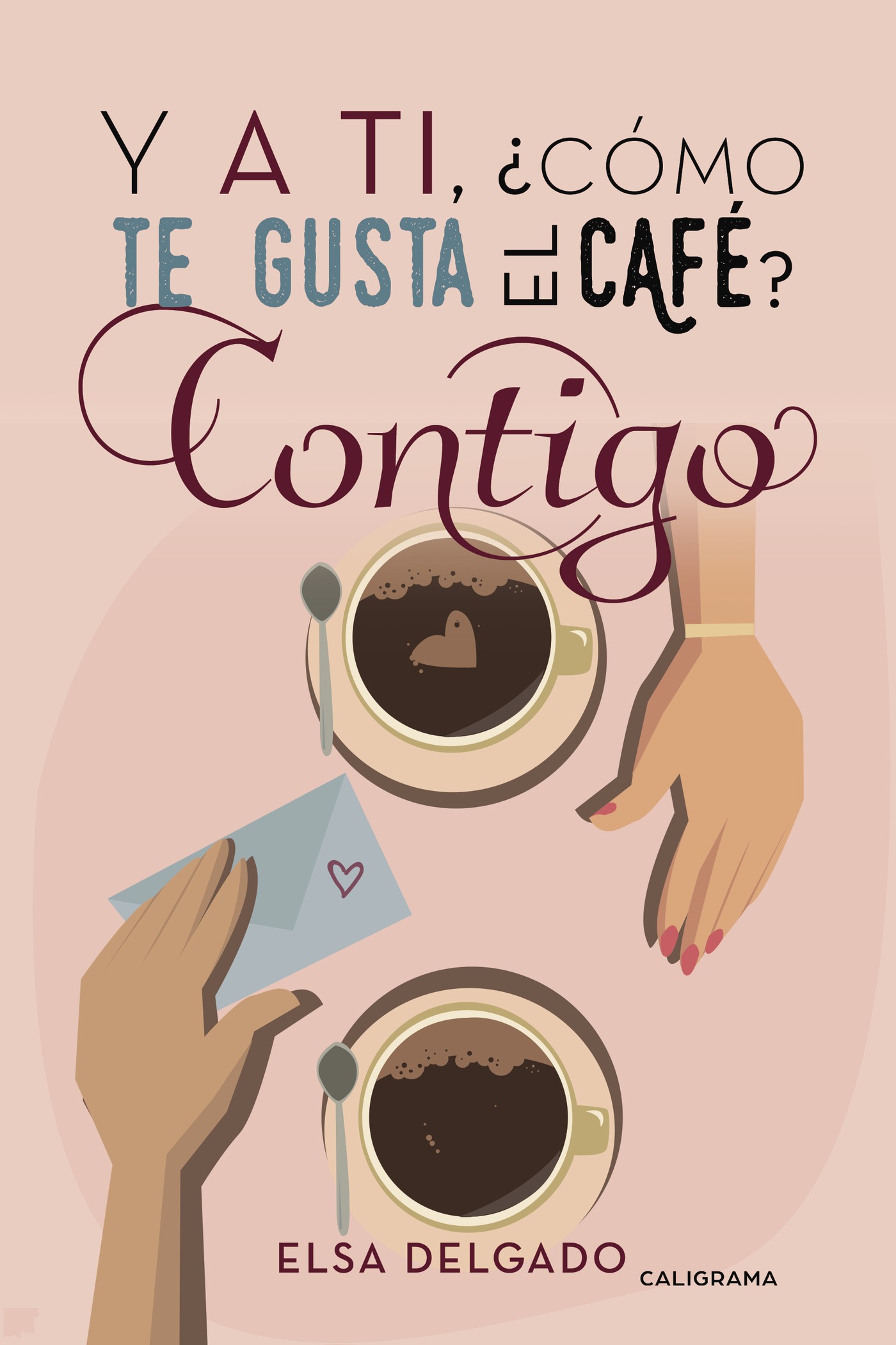 (I.B.D.) Y A TI, ¿CÓMO TE GUSTA EL CAFÉ? CONTIGO ELSA