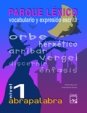 Parque Lexico: Vocabulario Y Expresion Escrita por Vv.aa.