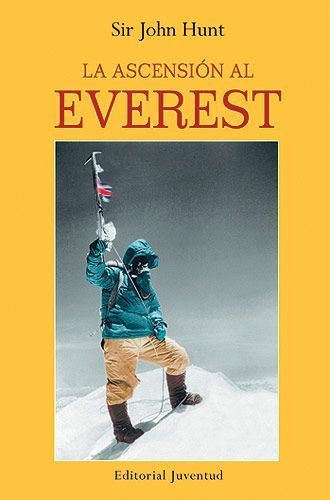 La Ascension Al Everest (11ª Ed) por John Hunt