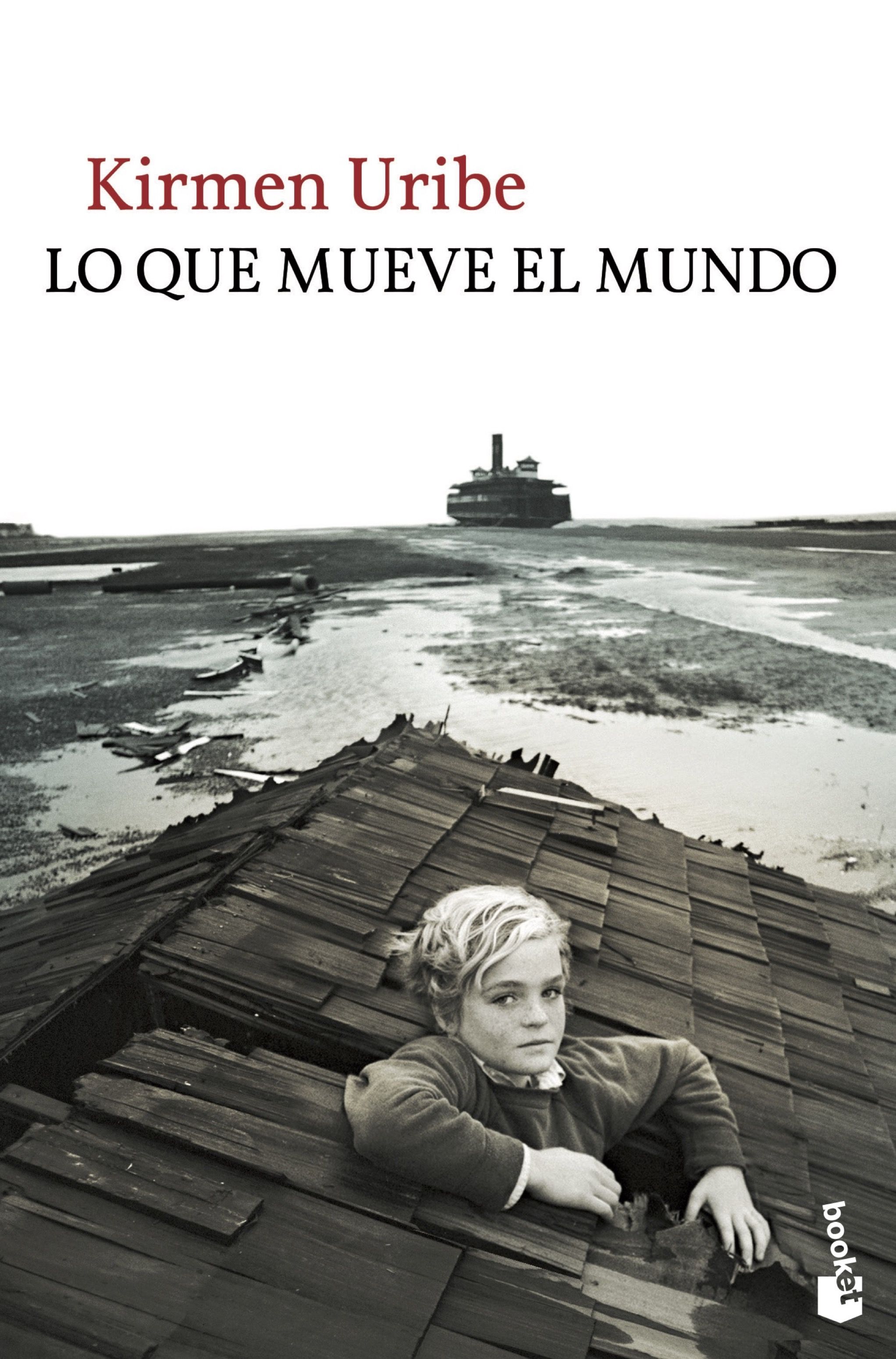 Lo Que Mueve El Mundo por Kirmen Uribe