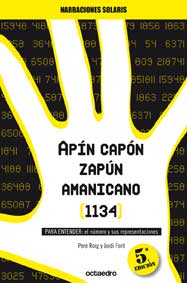 apin capon zapun amanicano (1134): para entender: el numero y sus representaciones-pere roig planas-jordi font-agusti-9788480632454