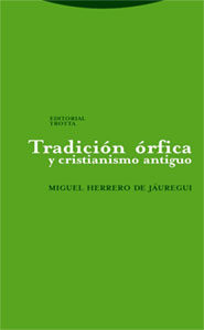 Tradicion Orfica Y Cristianismo Antiguo por Miguel Herrero De Jauregui epub