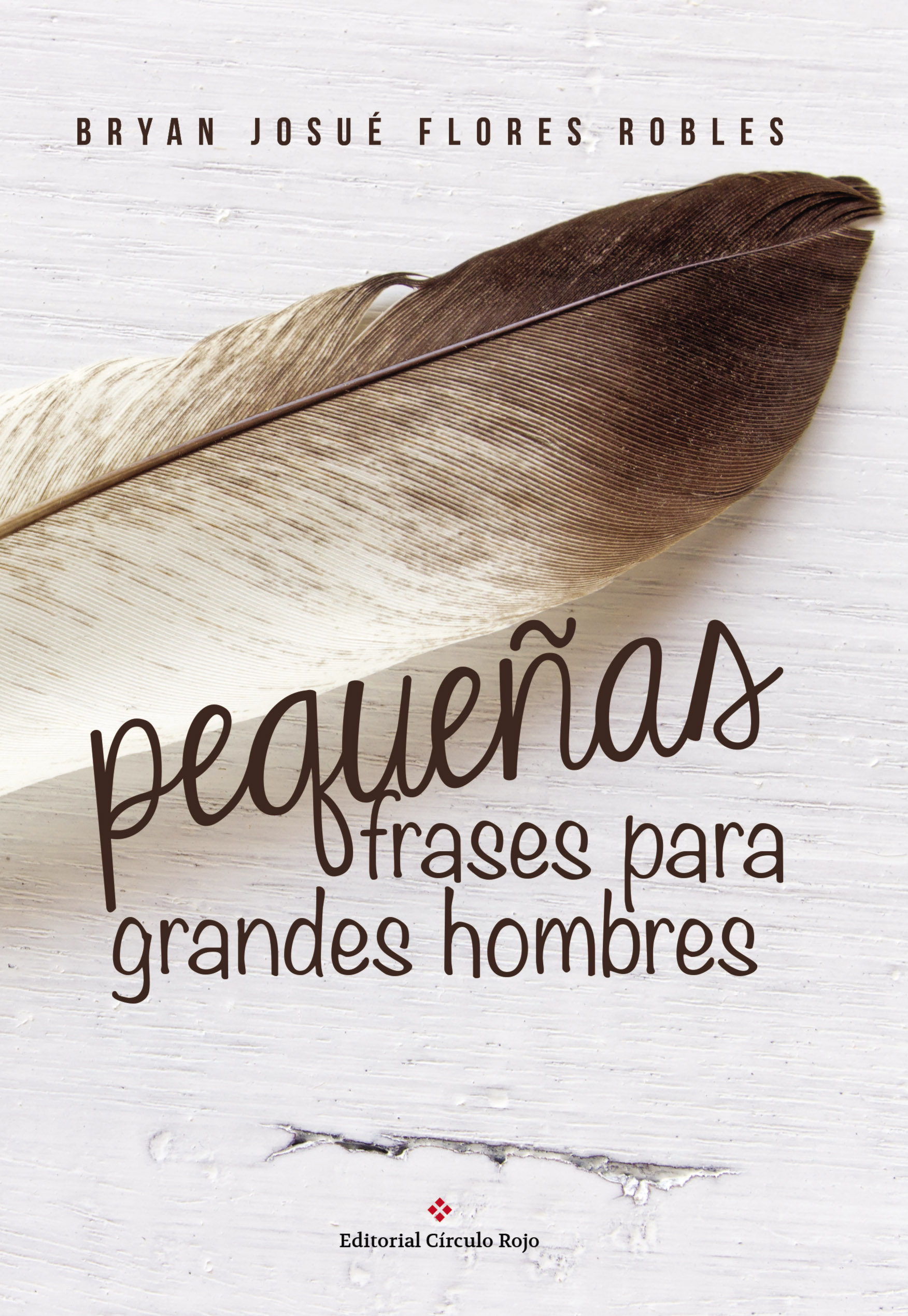 peque±as frases para grandes hombres ebook bryan josue flores robles