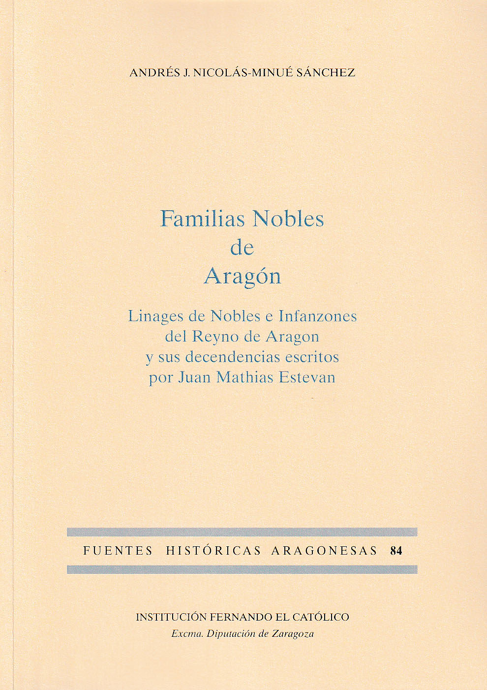 Familias Nobles De Aragon por Andres J. Nicolas-minue Sanchez