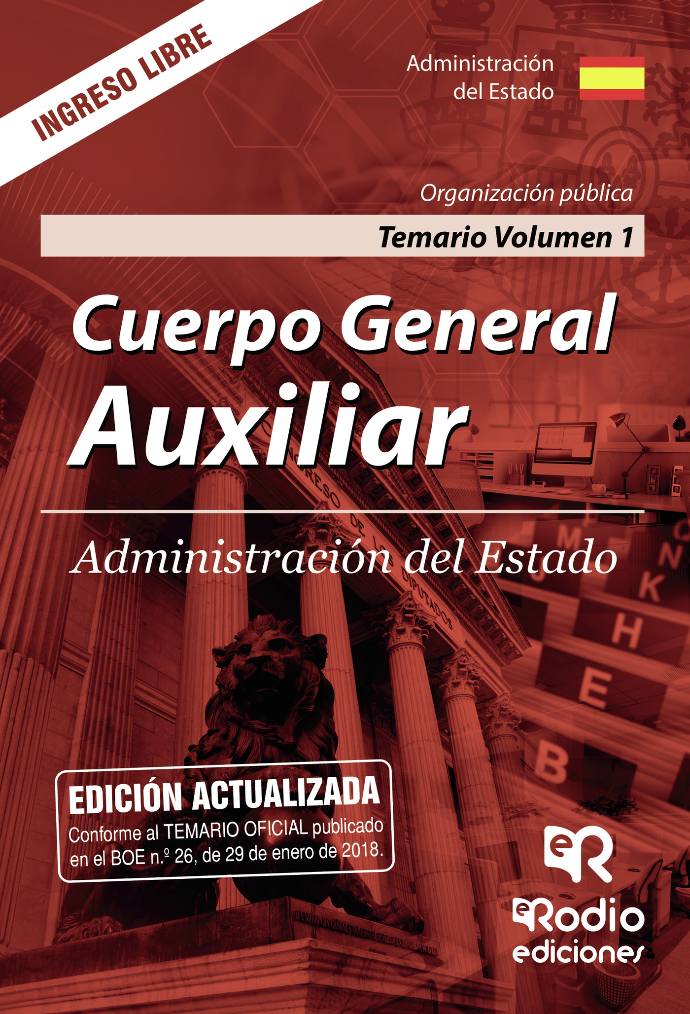 Temario Volumen 1. Organización Pública. Cuerpo General Auxiliar. Administración Del Estado por Vv.aa.