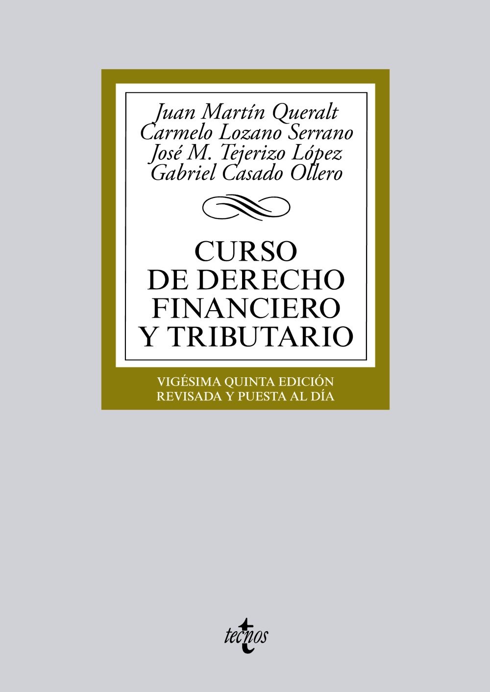 CURSO DE DERECHO FINANCIERO Y TRIBUTARIO (25ª ED.) | JUAN ...