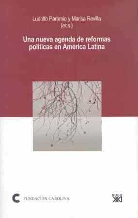 Una Nueva Agenda De Reformas Politicas En America Latina por Ludolfo Paramio;
Marisa Revilla