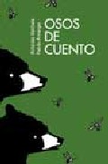 Osos De Cuento por Antonio Ventura;
Pablo Amargo