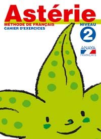 Asterie Ii: Cahier D Exercises (6º Educacion Primaria) por Jean Pierre Et Al. Tilly