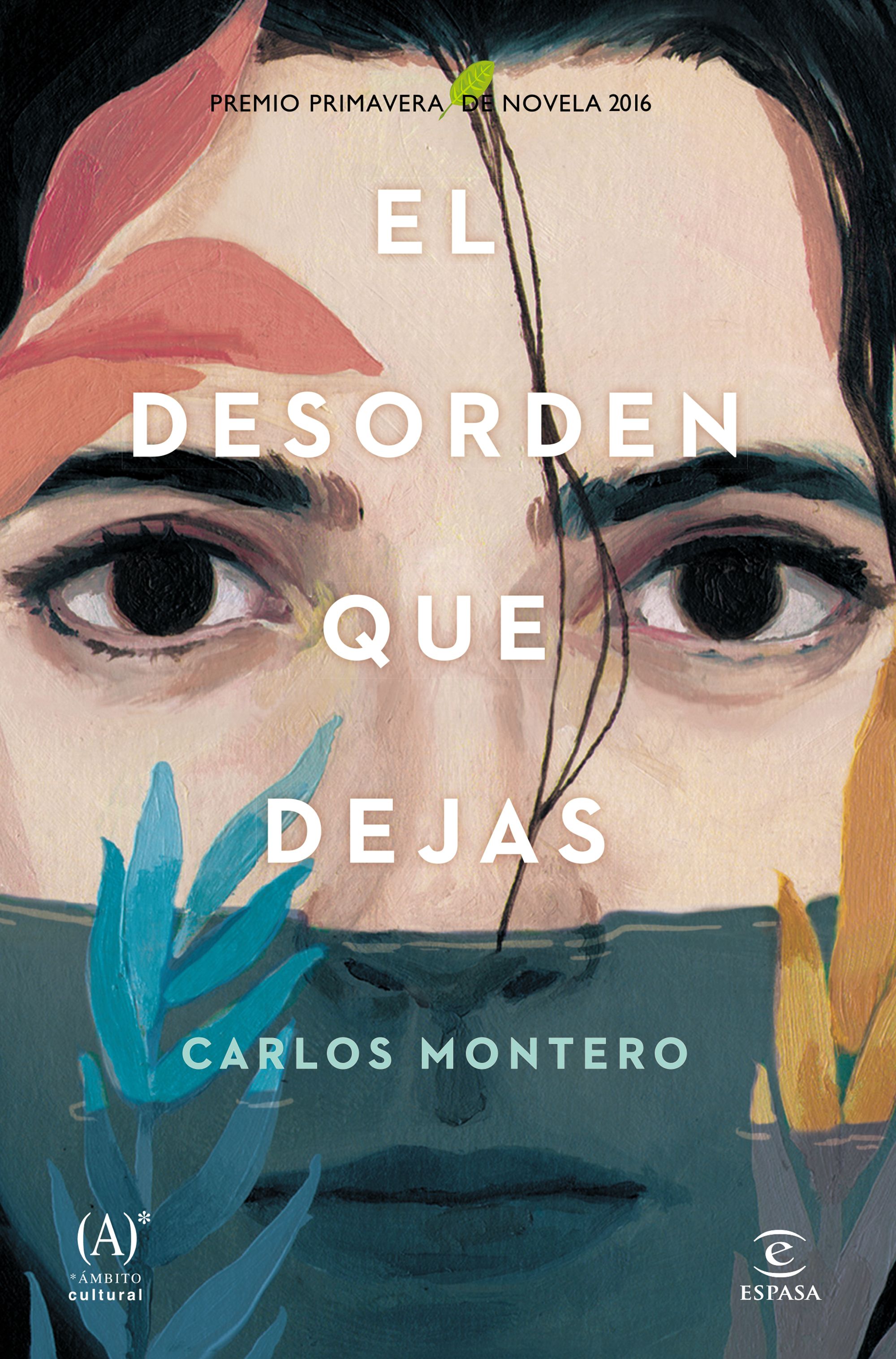 Portada del libro El desorden que dejas, de Carlos Montero