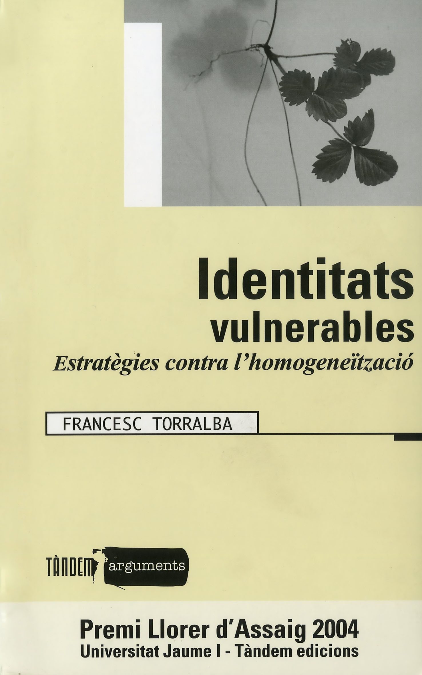 Identitats Vulnerables: Estrategies Contra L Homogeneitzacio por Francesc Torralba epub