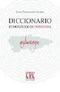 Diccionario Etimologico De Toponimia Asturiana por Julio Concepcion Suarez