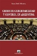 Crisis De Gobernabilidad Y Control En Argentina por Juan Jose Alvarez