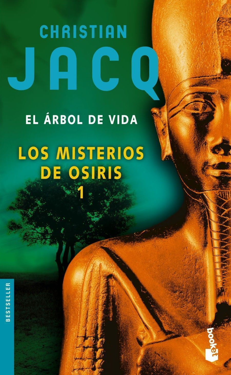 El Arbol De La Vida (el Misterio De Osiris I) por Christian Jacq