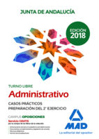 Administrativo De La Junta De Andalucía Turno Libre. Casos Prácticos Para La Preparación Del 2º Ejercicio por Vv.aa.