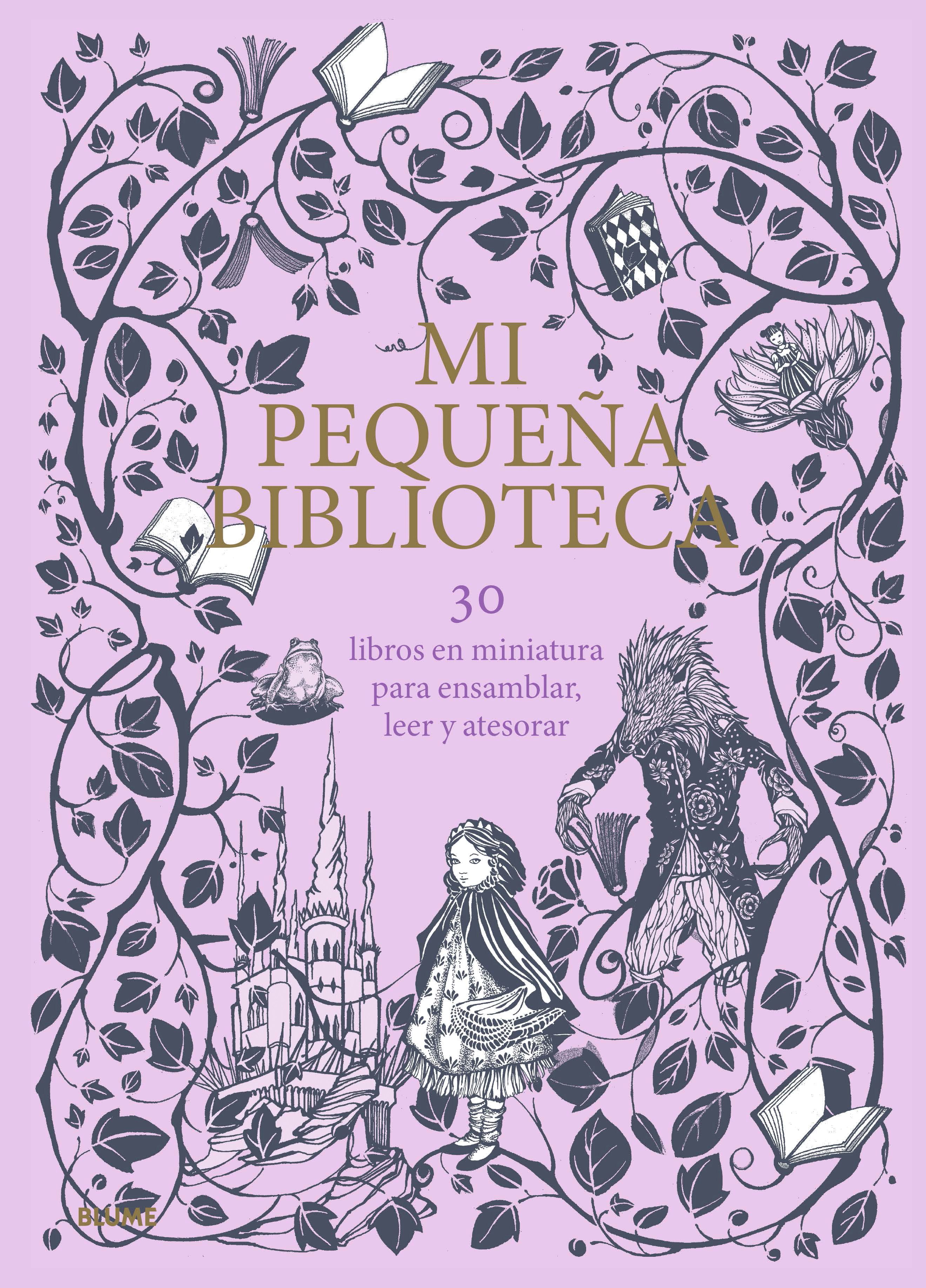 Mi Pequeña Biblioteca: 30 Libros En Miniatura Para Ensamblar, Leer Y Atesorar por Daniela Jaglenka Terrazzini