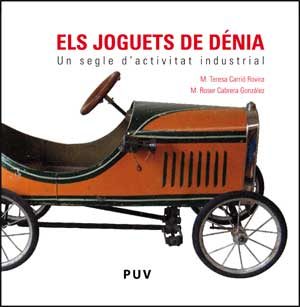 Els Joguets De Denia(un Segle D Activitat Industrial por Maria Teresa Carrio Rovira;
M. Roser Cabrera Go epub
