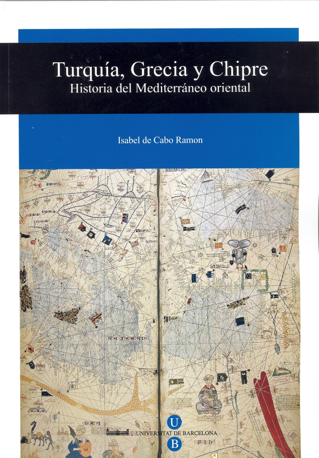 Turquia, Grecia Y Chipre: Historia Del Mediterraneo Oriental por Isabel De Cabo Ramon