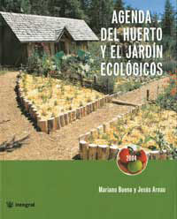 Agenda Del Huerto Y El Jardin Ecologicos por Jesus Arnau;
Mariano Bueno Bosch