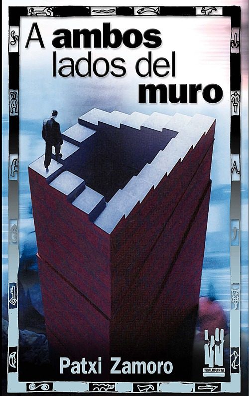 Ambos Lados Del Muro por Patxi Zamoro