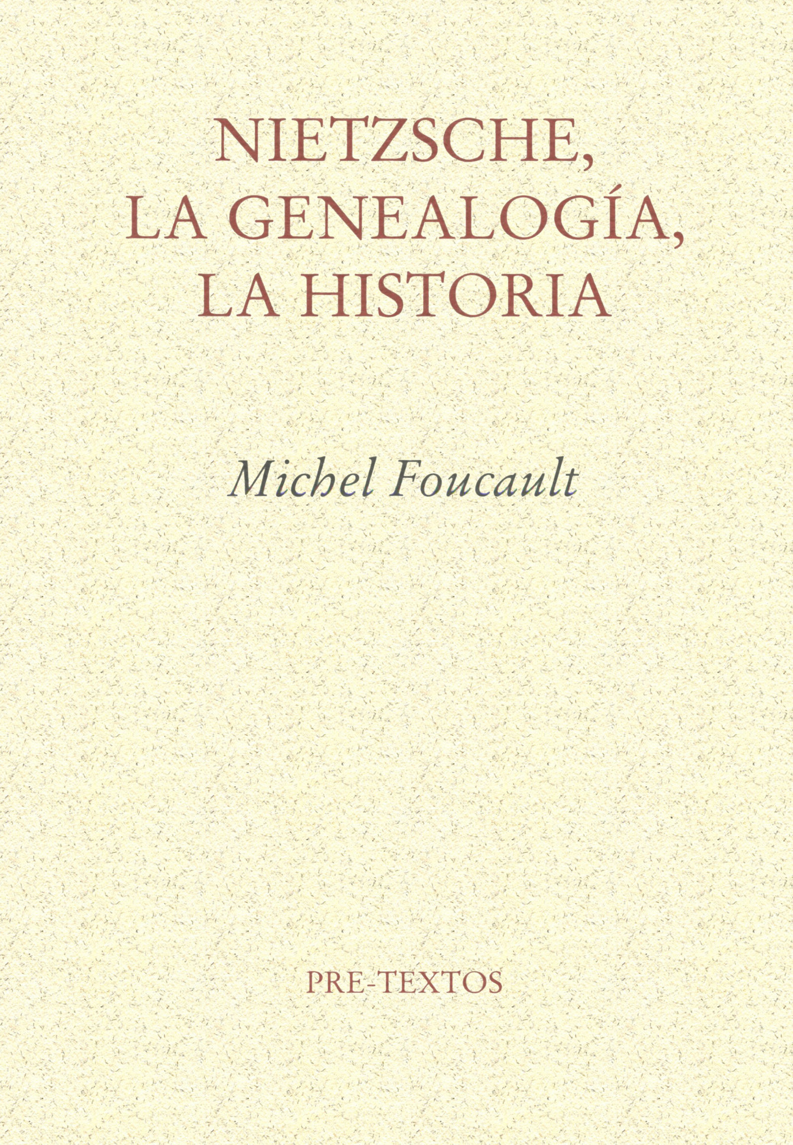 Nietzsche, La Genealogia, La Historia por Michel Foucault