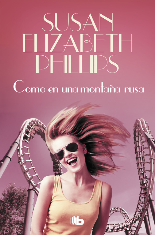 Como En Una Montaña Rusa por Susan Elizabeth Phillips