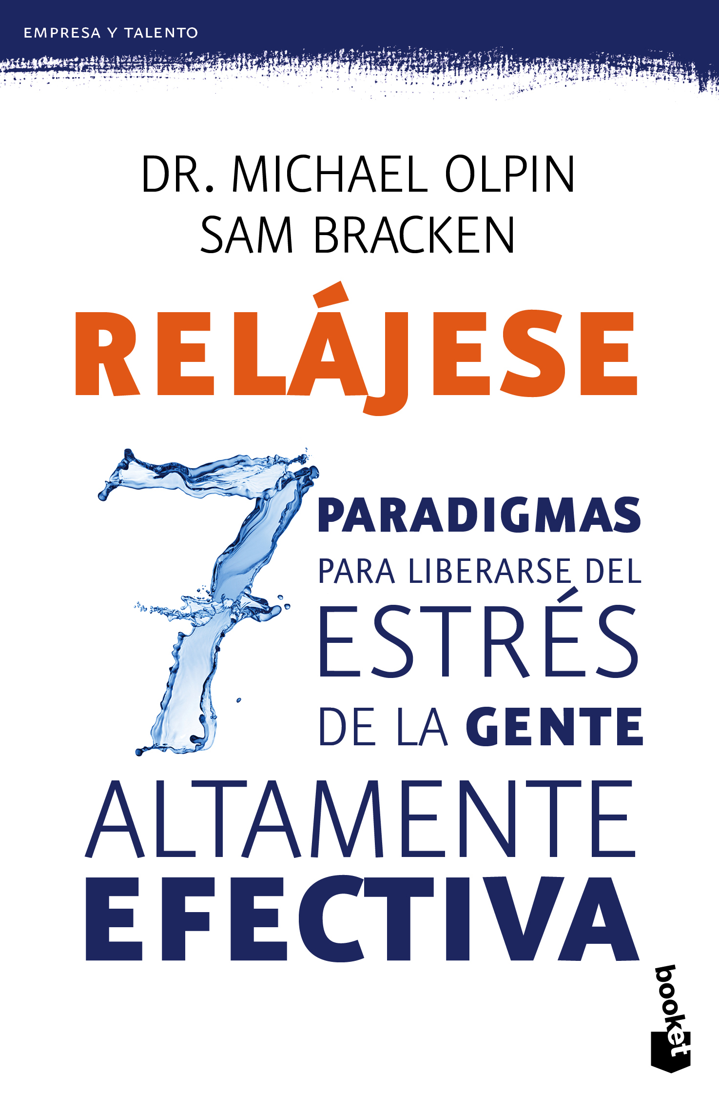 Relajese: Los 7 Paradigmas Para Liberarse Del Estres por Michael Olpin;
Sam Bracken
