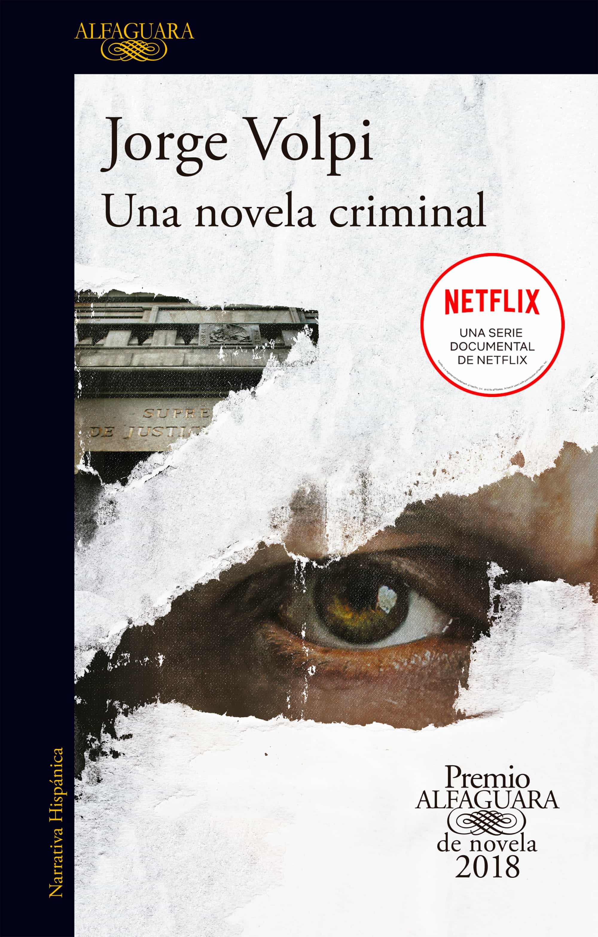 Una Novela Criminal (premio Alfaguara De Novela 2018) por Jorge Volpi