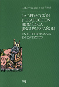 La Redaccion Y Traduccion Biomedica (ingles-español): Un Estudio Basado En 200 Textos por Esther Vazquez Y Del Arbol epub