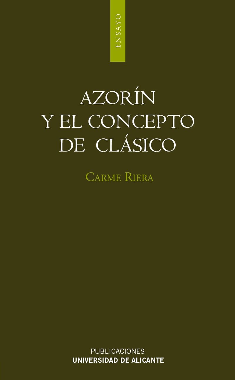 Azorin Y El Concepto De Clasico por Carme Riera