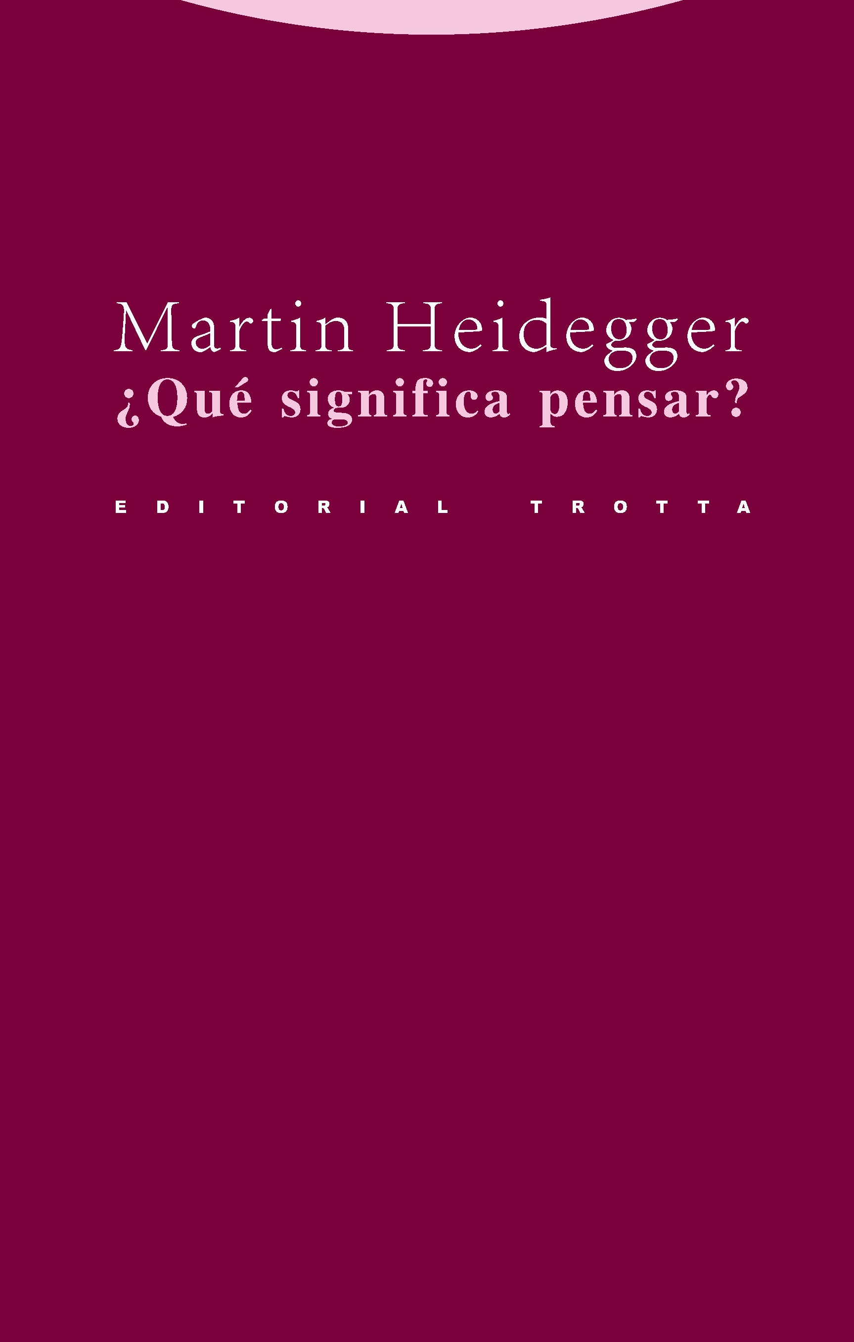 ¿que Significa Pensar? por Martin Heidegger