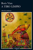 A Tiro Limpio por Boris Vian epub