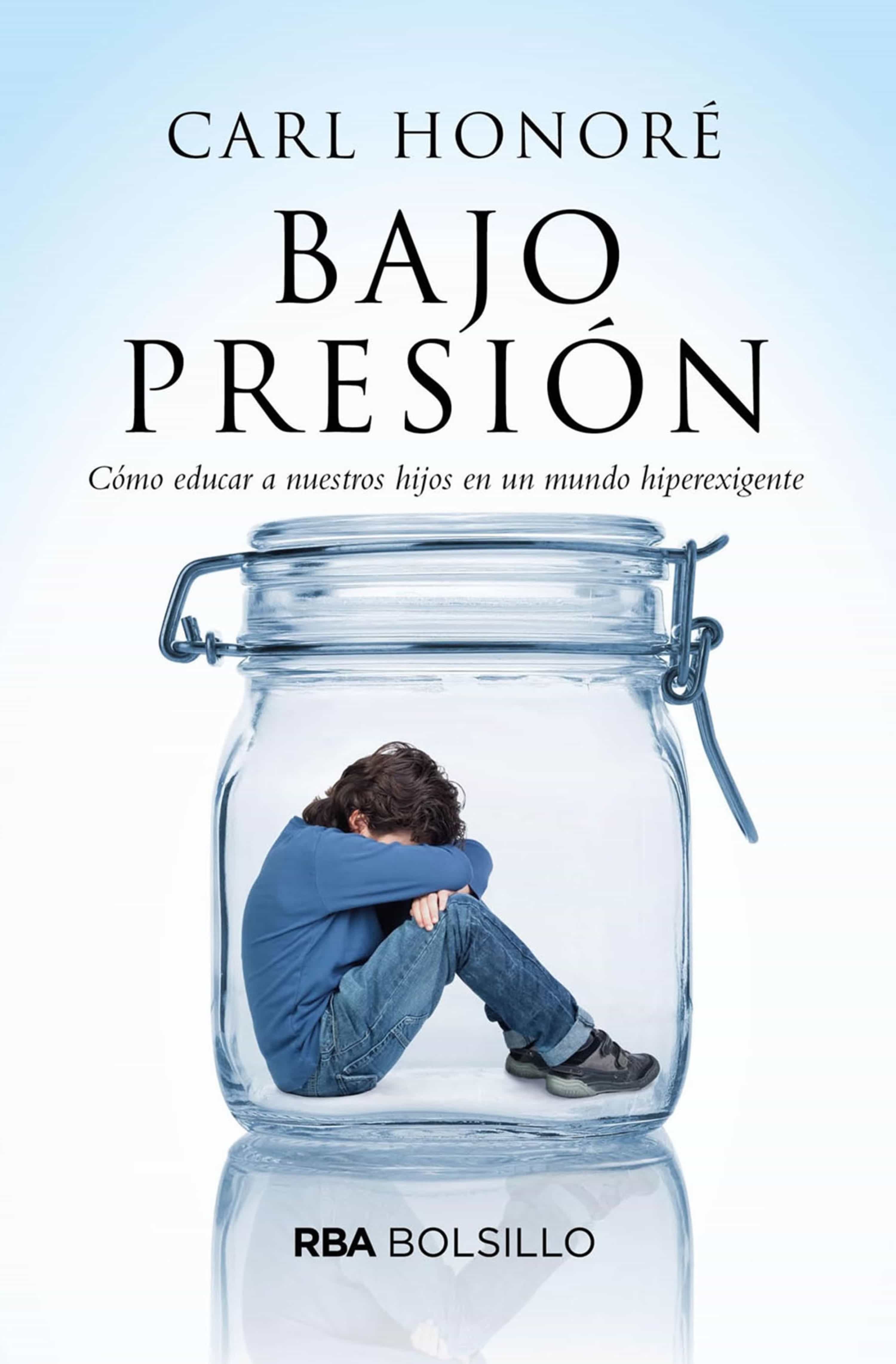 LIBRO BAJO PRESION CARL HONORE PDF