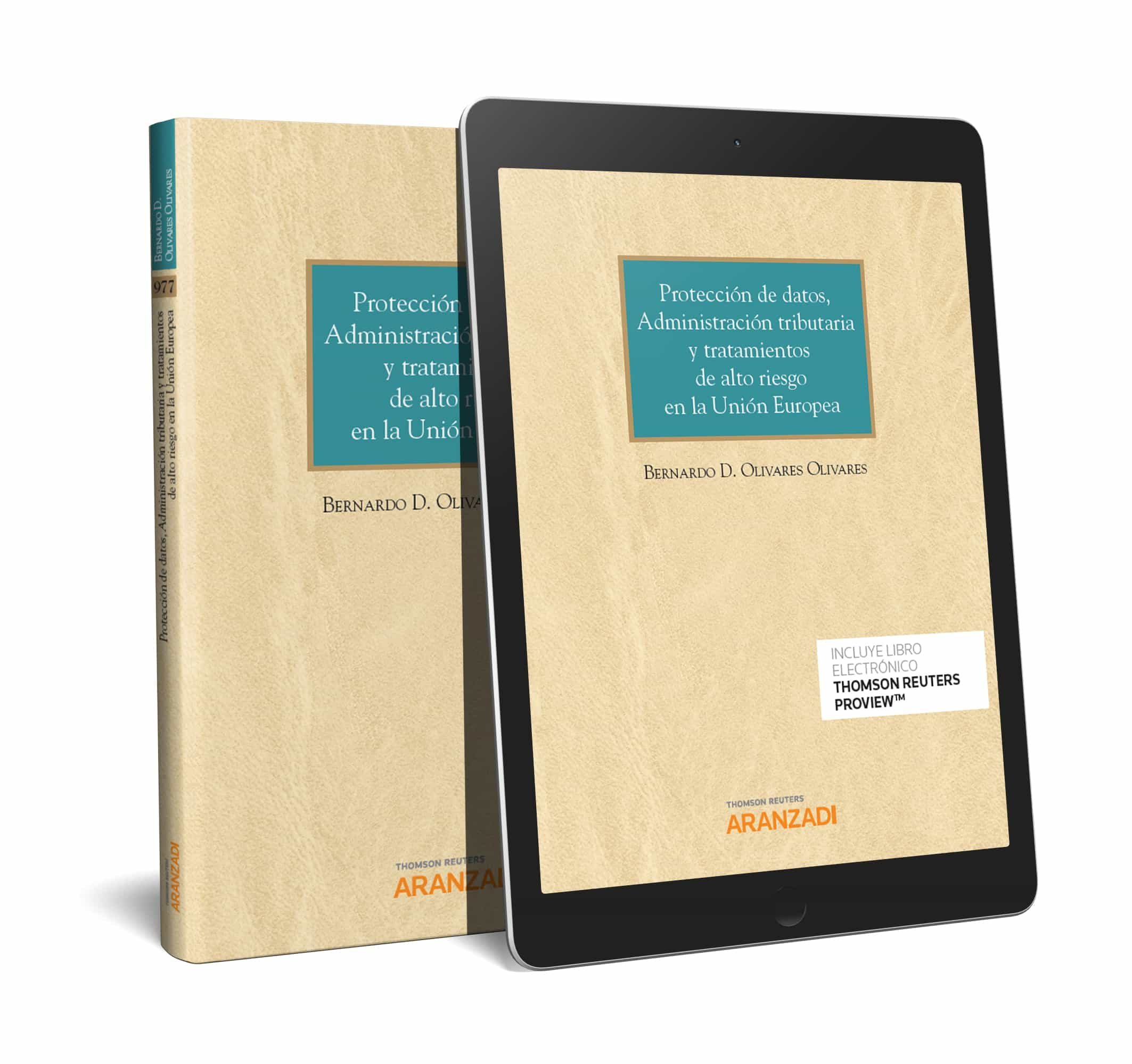 Protección De Datos, Administración Tributaria Y Tratamientos De Alto Riesgo En La Unión Europea por Bernardo David Olivares Olivares