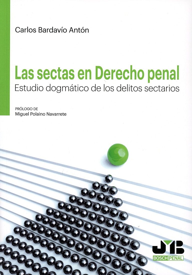 Sectas En Derecho Penal Estudio Dogmatico De Los Delitos Sectario S por Carlos Bardavio Anton