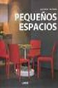 La Casa Actual: Pequeños Espacios por Vv.aa.