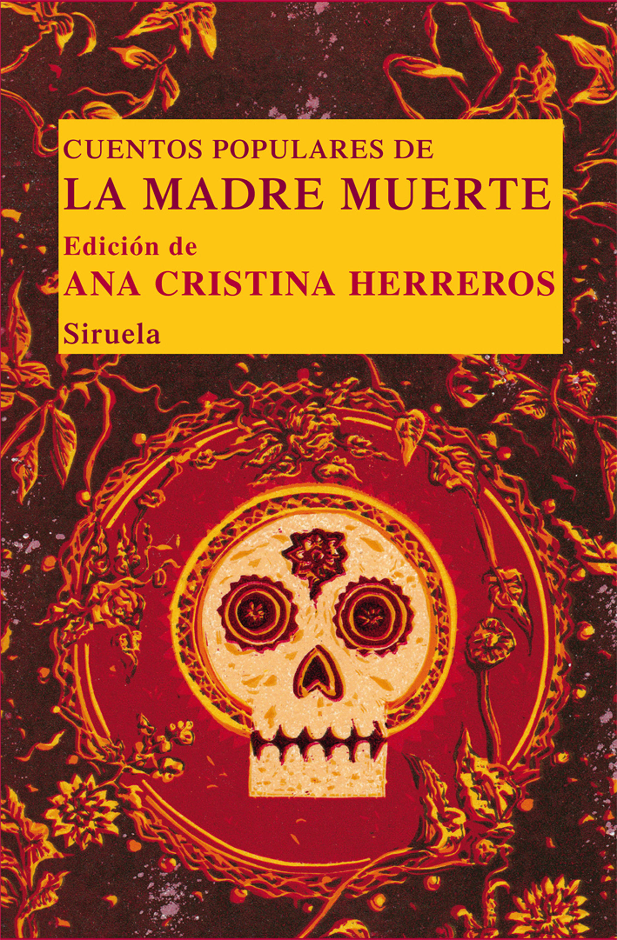 Cuentos Populares De La Madre Muerte por Ana Cristina Herreros