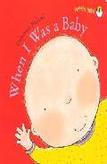 When I Was A Baby por Deborah Niland