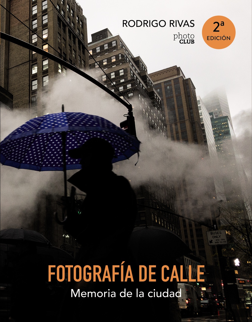 Fotografia De Calle: Memoria De La Ciudad por Rodrigo Rivas