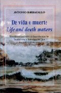 De Vida O Muerte = Life And Death Matters por Antonio Barbagallo