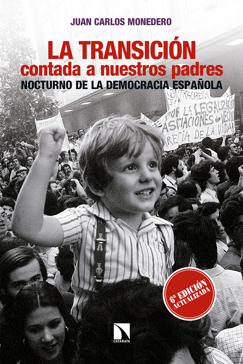 La Transicion Contada A Nuestros Padres: Nocturno De La Democracia Española por Juan Carlos Monedero Fernandez