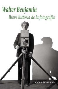 Breve Historia De La Fotografia por Walter Benjamin
