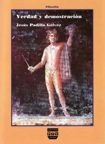 Verdad Y Demostracion por Jesus Padilla Galvez epub